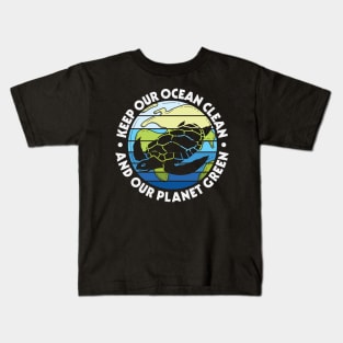 Keep Our Ocean Clean Our Planet Green Kids T-Shirt